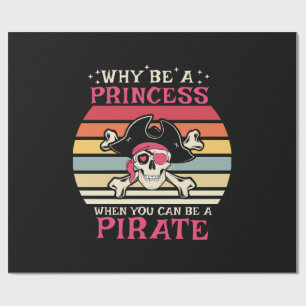 Warum Prinzessin sein, wenn man Pirat sein kann Geschenkpapier