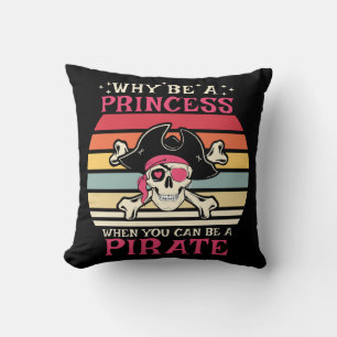 Warum Prinzessin sein, wenn man Pirat sein kann Kissen