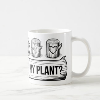 Warum reparierst du meine Pflanze? Mug | Funny Gar Kaffeetasse