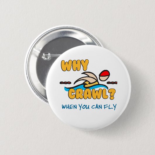 Warum Schleichen?  Schmetterling! Button (Vorne & Hinten)