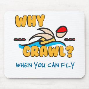Warum Schleichen?  Schmetterling! Mousepad