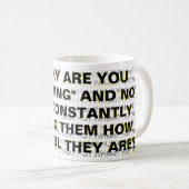 "?!?WARUM "SCHREIBEN" SIE UND NICHT NUR... KAFFEETASSE (VorderseiteRechts)