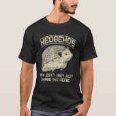 Warum sie nicht einfach den Hedge-Igel teilen T-Shirt (Vorderseite)