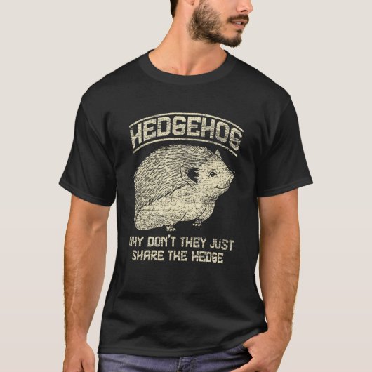 Warum sie nicht einfach den Hedge-Igel teilen T-Shirt (Vorderseite)