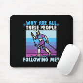Warum sind all diese Menschen hinter mir her? Mousepad (Mit Mouse)