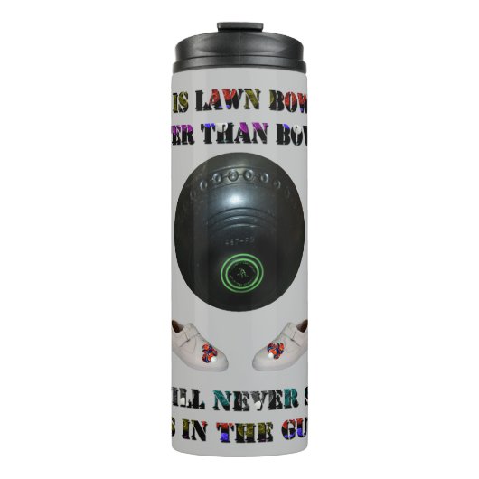 Warum sind die Rasenbögen besser als der Bowling? Thermosbecher (Vorderseite)