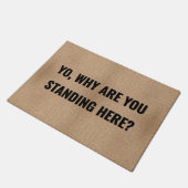 Warum sind Sie hier Stehend? Fußmatte (Schrägansicht)