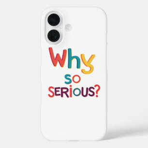 Warum so ernst? iPhone 16 hülle