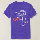 Warum so Koi T-Shirt (Design vorne)