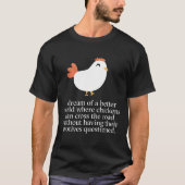 Warum überquerte das Huhn die sonnigen Motive der  T-Shirt (Vorderseite)