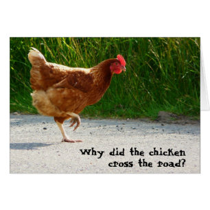 Warum überquerte das Huhn die Straße?
