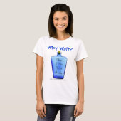 Warum Wartezeit? T-Shirt (Vorne ganz)