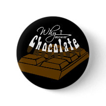 Warum? Weil Schokolade!