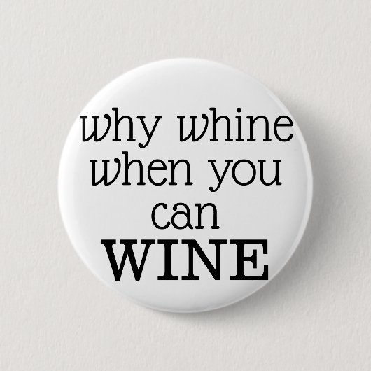 Warum weinen, wenn Sie weinen können? Button (Vorderseite)