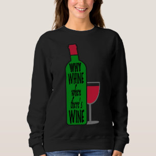 Warum Weinflasche Sweatshirt
