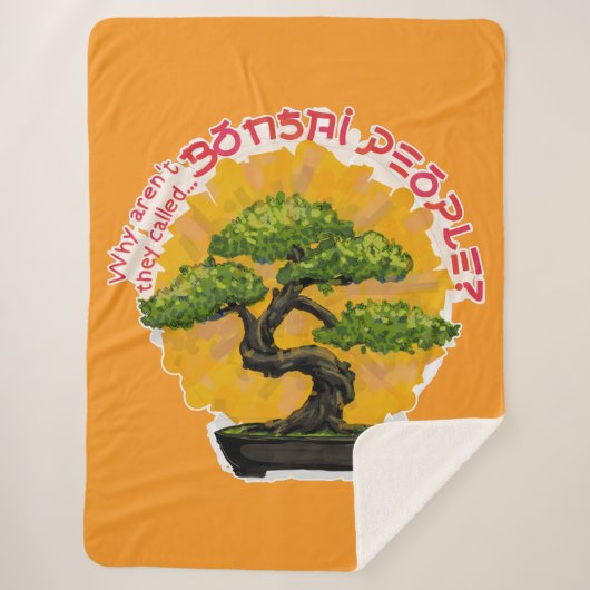 Warum werden sie nicht Bonsai People genannt? Sherpadecke (Vorderseite)