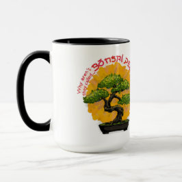 Warum werden sie nicht Bonsai People genannt? Tasse