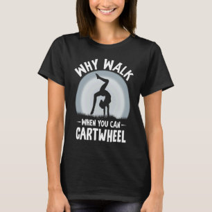 Warum zu Fuß gehen, wenn man Gymnastikmädchen kart T-Shirt