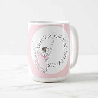 Warum zu Fuß gehen, wenn Sie Ihren Namen Ballerina Kaffeetasse