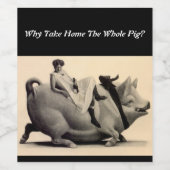 Warum Zuhause das ganze Schwein? Funny Wine Labels Weinetikett (Einzelnes Label)