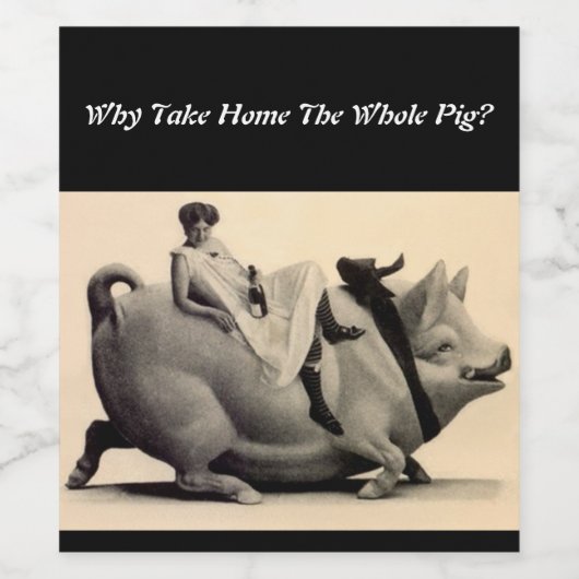 Warum Zuhause das ganze Schwein? Funny Wine Labels Weinetikett (Einzelnes Label)