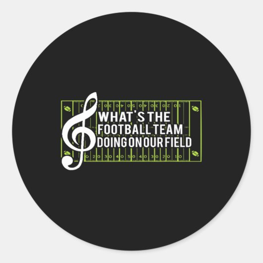 Was39s das Fußballteam auf unserem Feld macht Runder Aufkleber (Vorderseite)