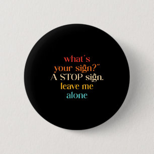 "Was's Ihr Zeichen_" Ein Stopp-Sign. Verla Button