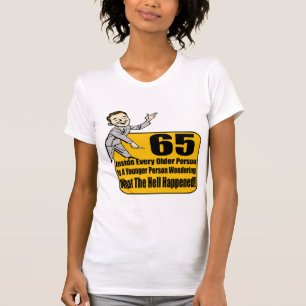 Was 65. Geburtstags-Geschenke geschah T-Shirt