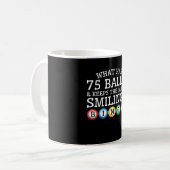 Was 75 Bälle Damen-lächelndes Bingo behalten Kaffeetasse (Vorderseite Links)