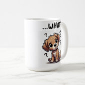 "...was?" Adorable verwirrte Cartoon-Welpe Kaffeetasse (VorderseiteRechts)