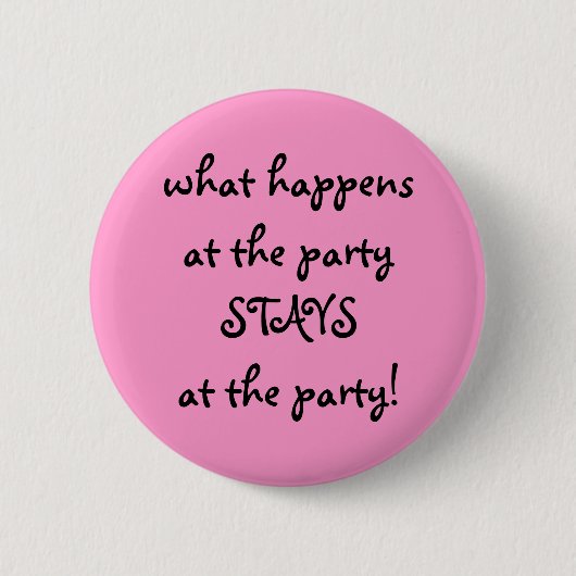 was am Party… geschieht Button (Vorderseite)