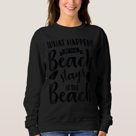 Was am Strand Bleibe Sweatshirt (Vorderseite)