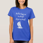 Was an Bord bleibe an Bord des Shirts (Vorderseite)