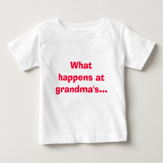 Was an der Großmutter… geschieht, bleibe an den Baby T-shirt