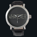 Was auch immer armbanduhr<br><div class="desc">Was auch immer - weißes Zitat in einem schwarzen Kreis, lustige Zitate, Typografie, Wortkunst</div>