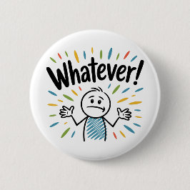 Was auch immer! button