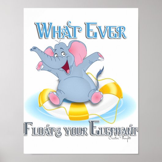 Was auch immer deinen Elefanten schweben lässt Poster (Vorne)