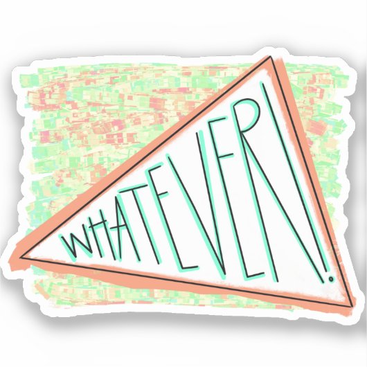 was auch immer die 1990er Jahre Design Jahrtausend Aufkleber (Vorderseite)