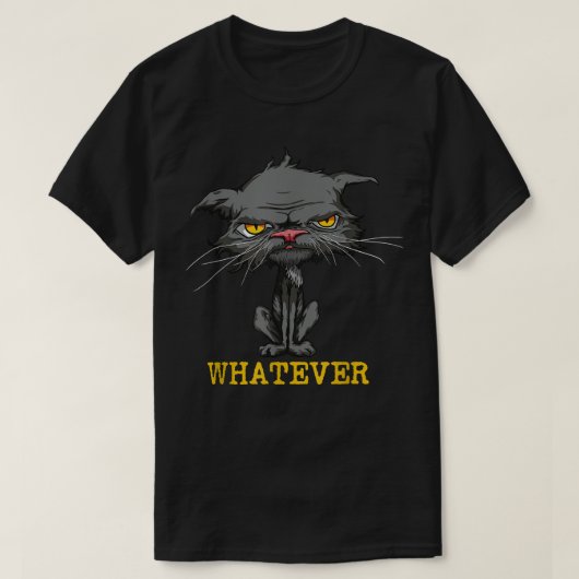 Was auch immer die graue Katze Funny Sarcastic Bor T-Shirt (Design vorne)
