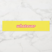 Was auch immer die Kunst ist Wasserflaschenetikett (Einzelnes Label)