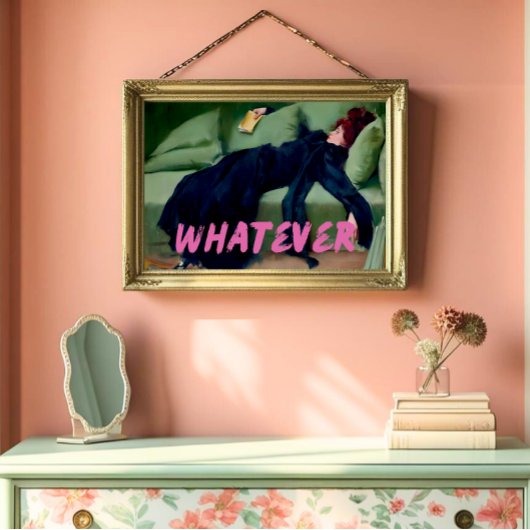 Was auch immer die Kunst verändert hat, ein maxima Poster