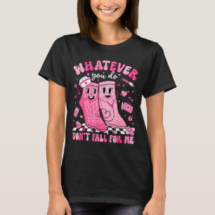 Was auch immer du tust, verliebe dich nicht in mic T-Shirt