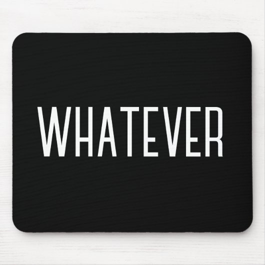 "Was auch immer" Funny Phrase einfache Maus Pad Mousepad (Vorne)