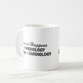 Was auch immer geschieht - Kardiologie Kaffeetasse (Vorderseite Links)