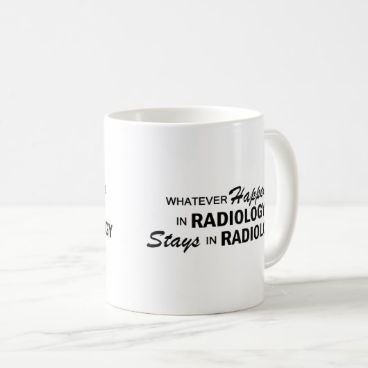 Was auch immer geschieht - Radiologie Kaffeetasse (VorderseiteRechts)