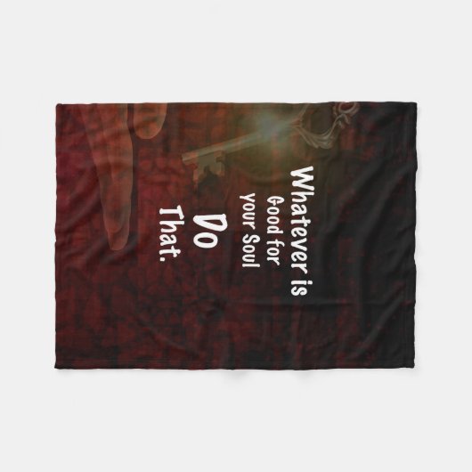 Was auch immer gut für Ihr Soul Motivierend Zitat Fleecedecke (Vorderseite (Horizontal))