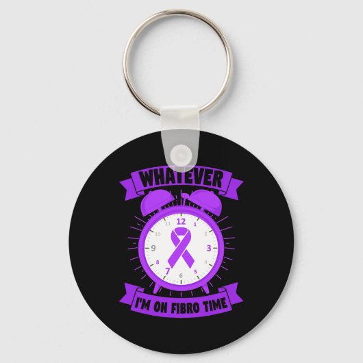 Was auch immer ich auf Fibro Time Fibromyalgie Bew Schlüsselanhänger (Vorderseite)