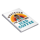 Was auch immer ich bekomme Iccied Coffee Cold Brew Notizblock (Rechte Seite)