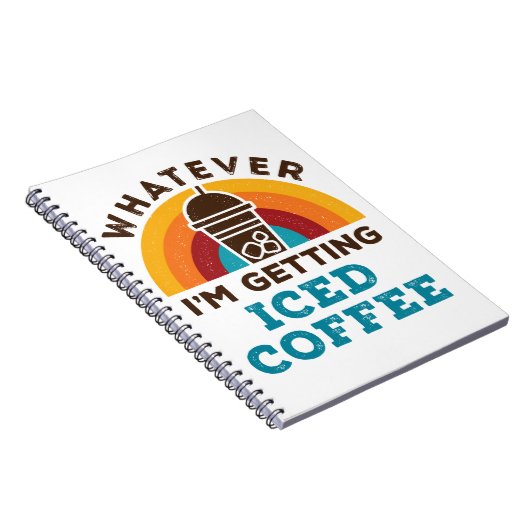 Was auch immer ich bekomme Iccied Coffee Cold Brew Notizblock (Rechte Seite)