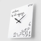 Was auch immer, ich bin auf jeden Fall zu spät Quadratische Wanduhr (Winkel)